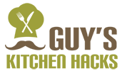 Guy's Kitchen Hacks